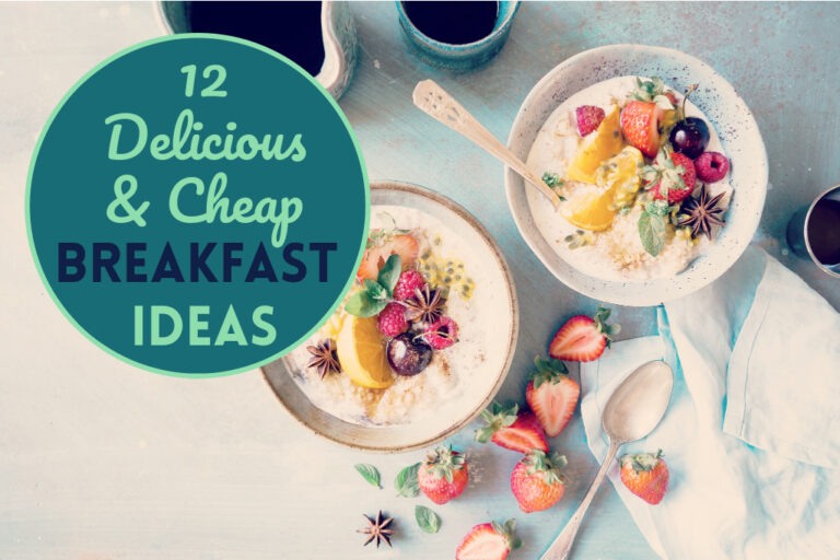 Read more about the article 12 Delicious and Cheap Breakfast Ideas