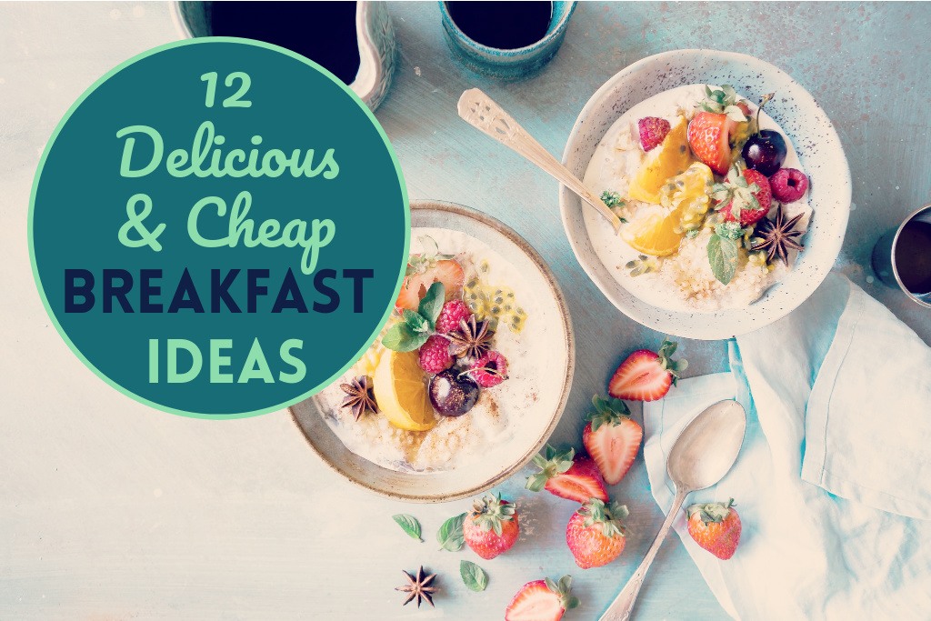 Cheap Breakfast Ideas on a Budget (Under $1) - The DIY Lighthouse