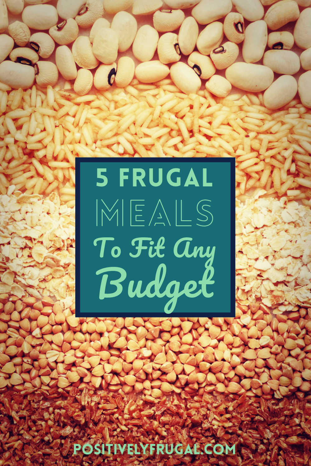 5 Frugal Meals to Fit Any Budget by PositivelyFrugal.com