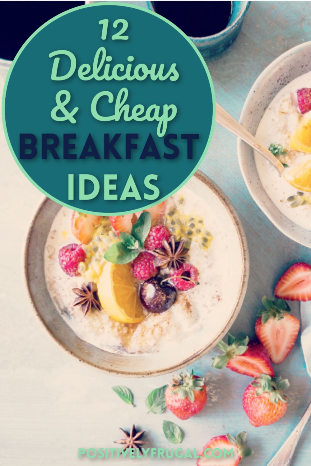 Cheap Breakfast Ideas by PositivelyFrugal.com