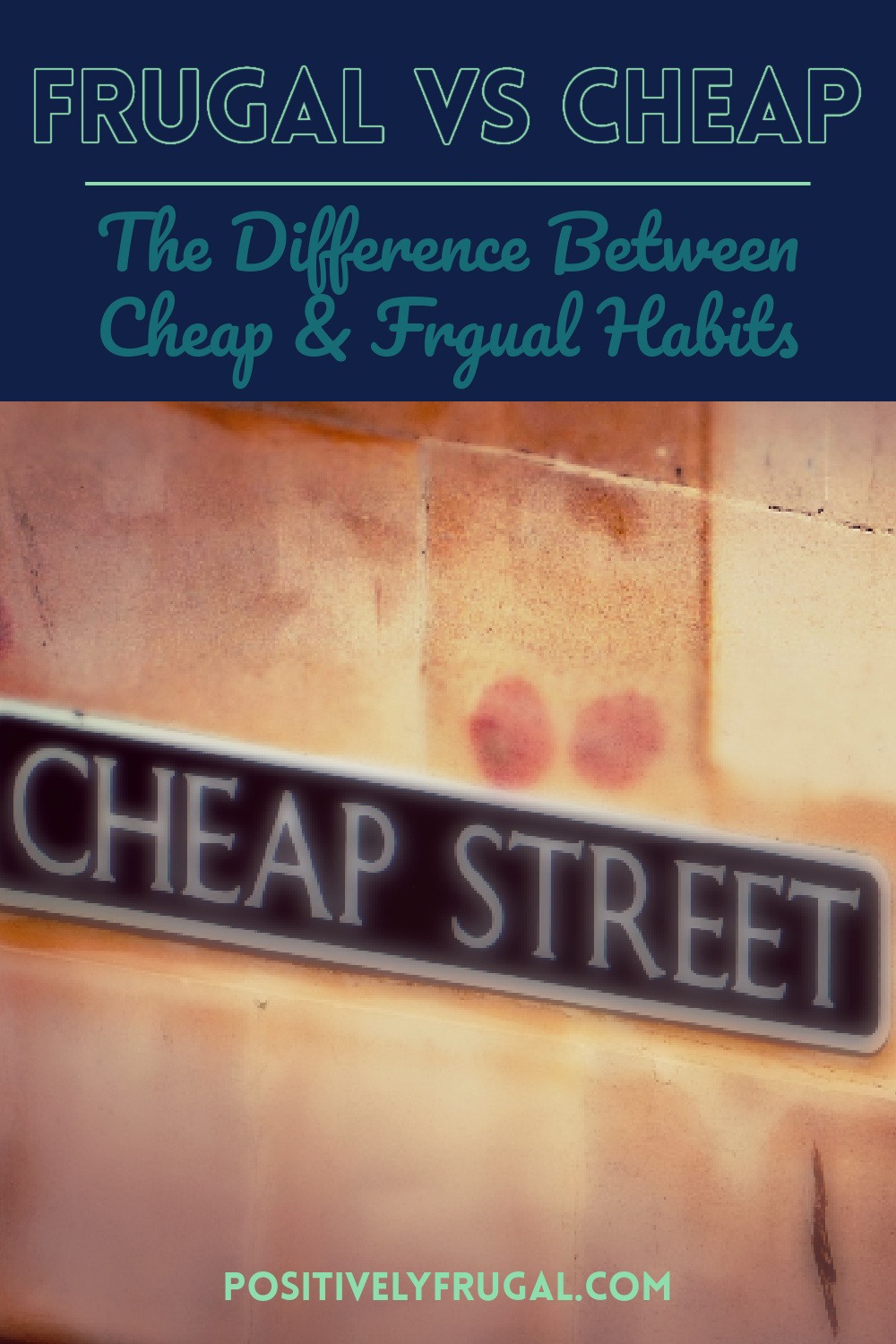 Frugal vs Cheap by PositivelyFrugal.com