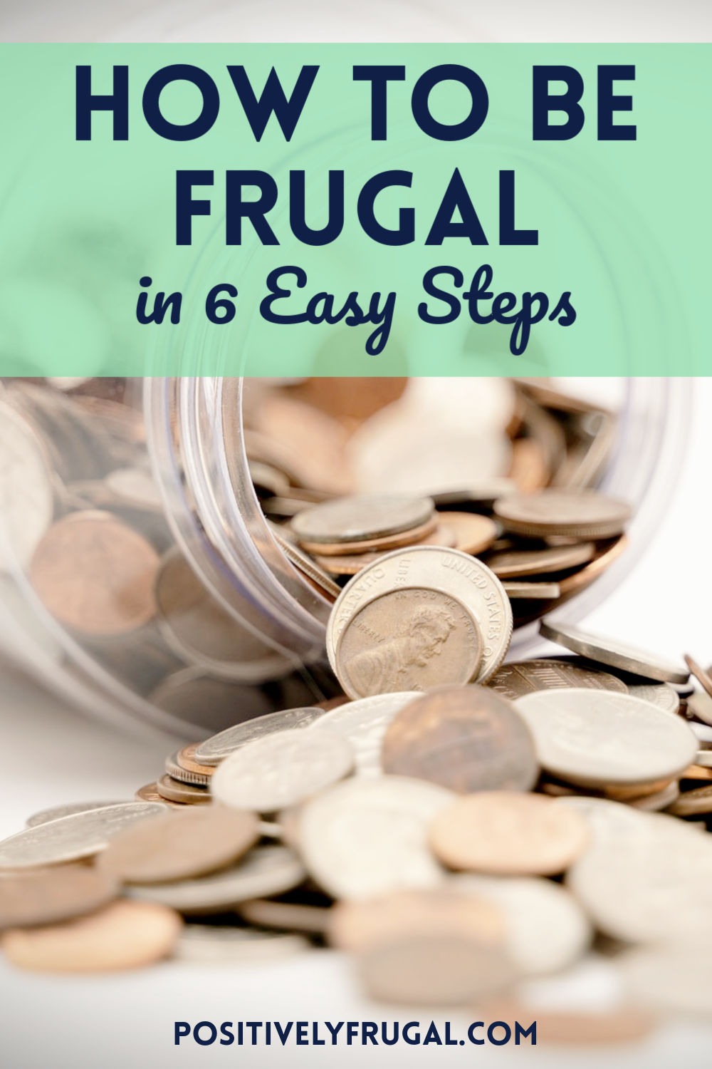 How To Be Frugal A Guide for Beginners Positively Frugal