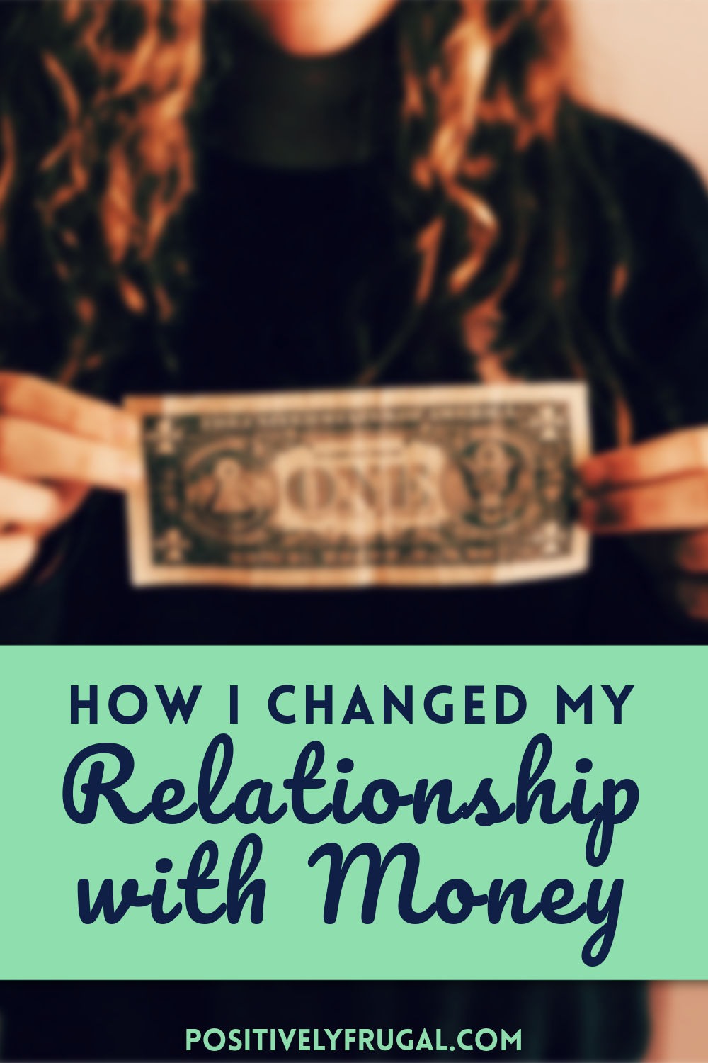 My Relationship with Money by PositivelyFrugal.com