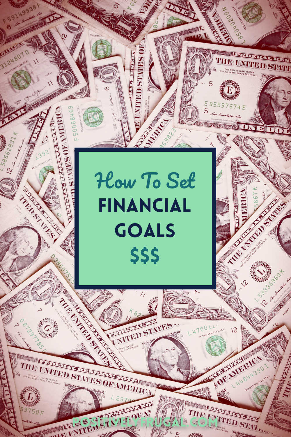 Set Financial Goals by PositivelyFrugal.com