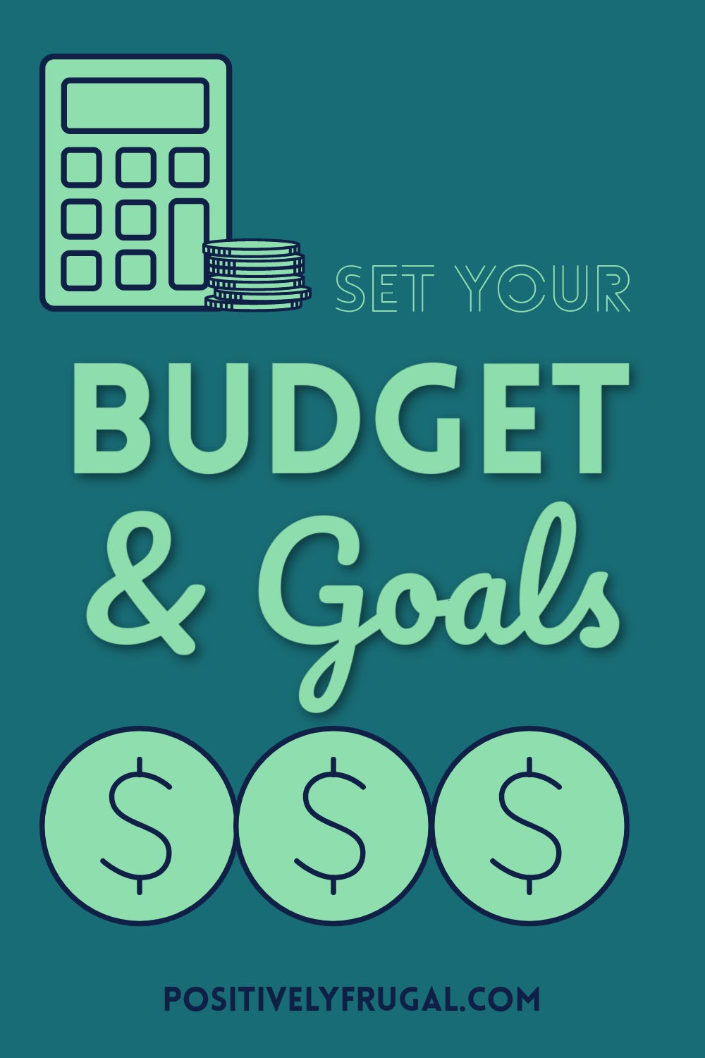 Set Your Budget and Goals by PositivelyFrugal.com