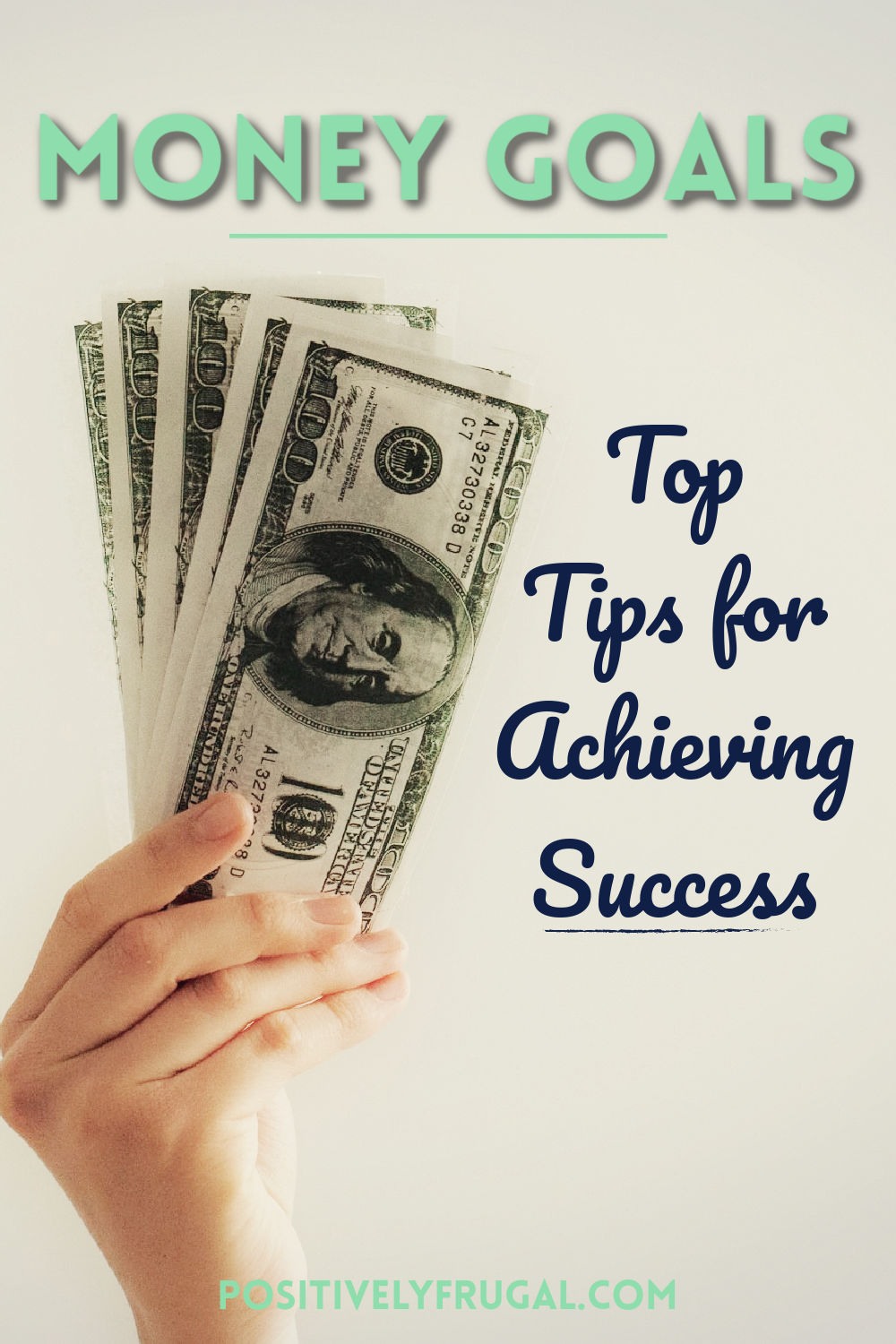 Tips for Achieving Money Goals by PositivelyFrugal.com