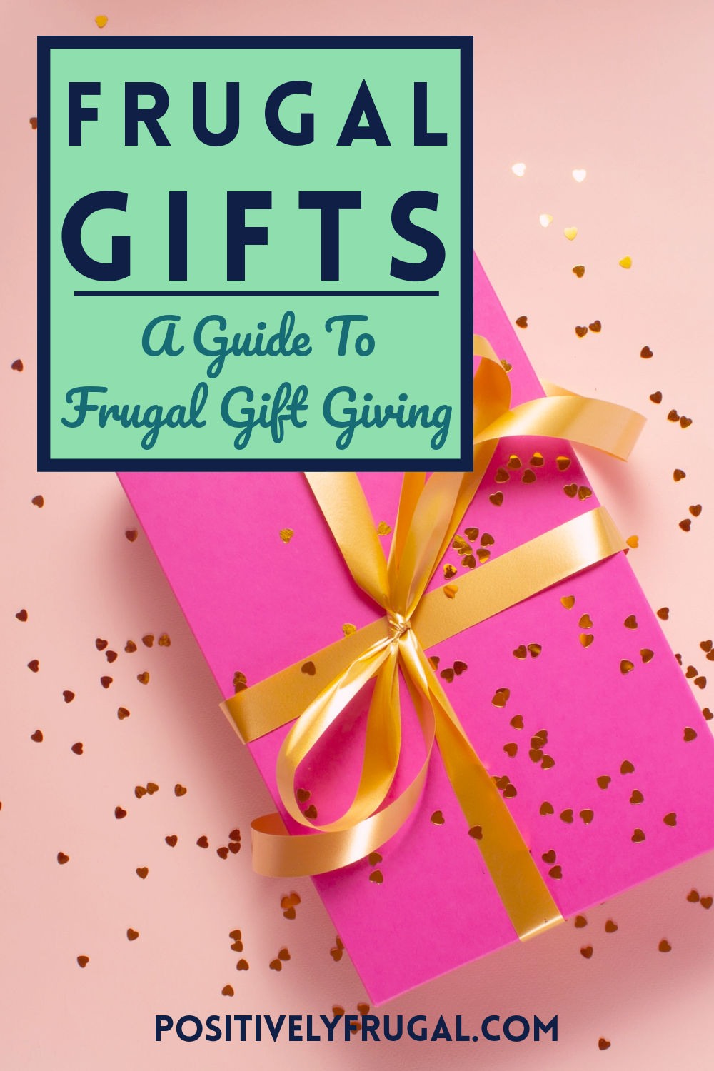 A Guide to Frugal Gift Giving by PositivelyFrugal.com