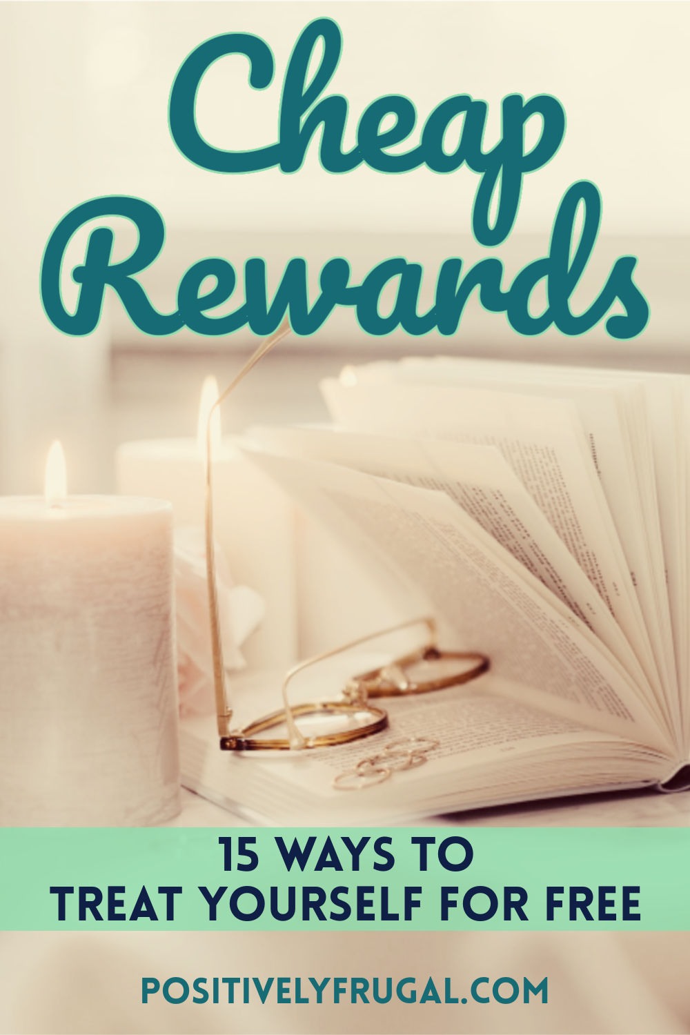 Cheap Rewards Ways To Treat Yourself for Free by PositivelyFrugal.com