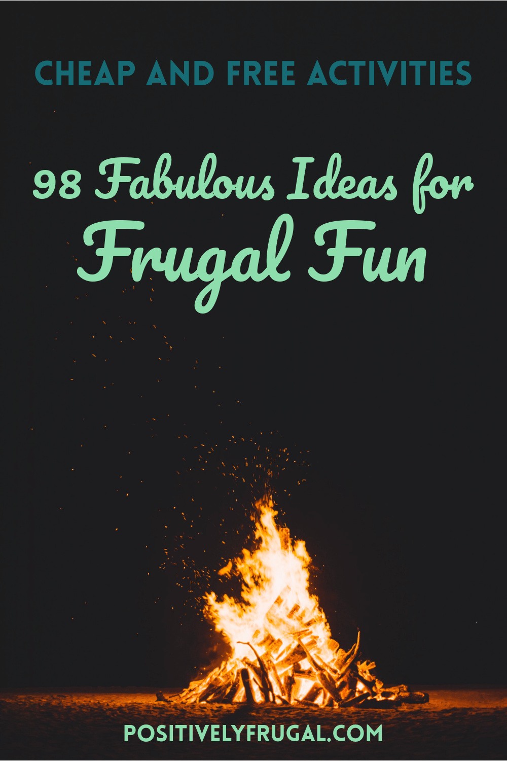 Cheap and Free Activities 98 Fabulous Ideas for Frugal Fun by PositivelyFrugal.com