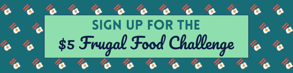 Sign Up for the $5 Food Challenge Lead Magnet by PositivelyFrugal.com