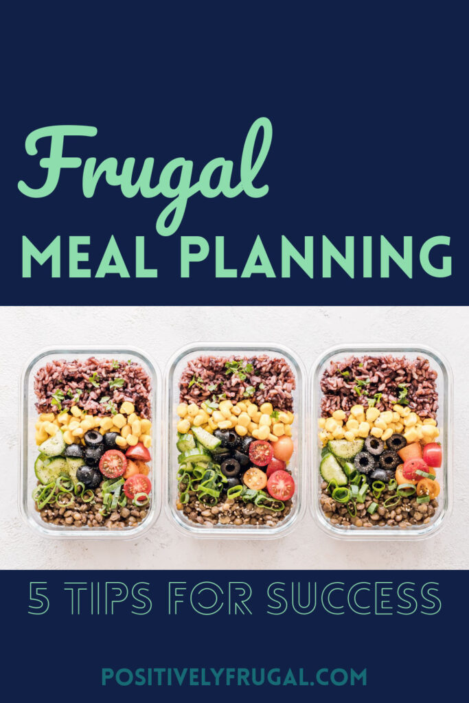 Frugal Meal Planning Success by PositivelyFrugal.com