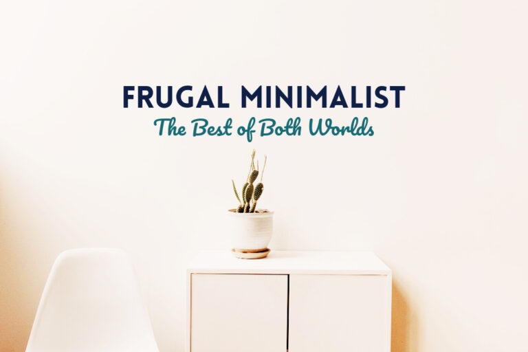 Read more about the article Frugal Minimalist: The Best of Both Worlds