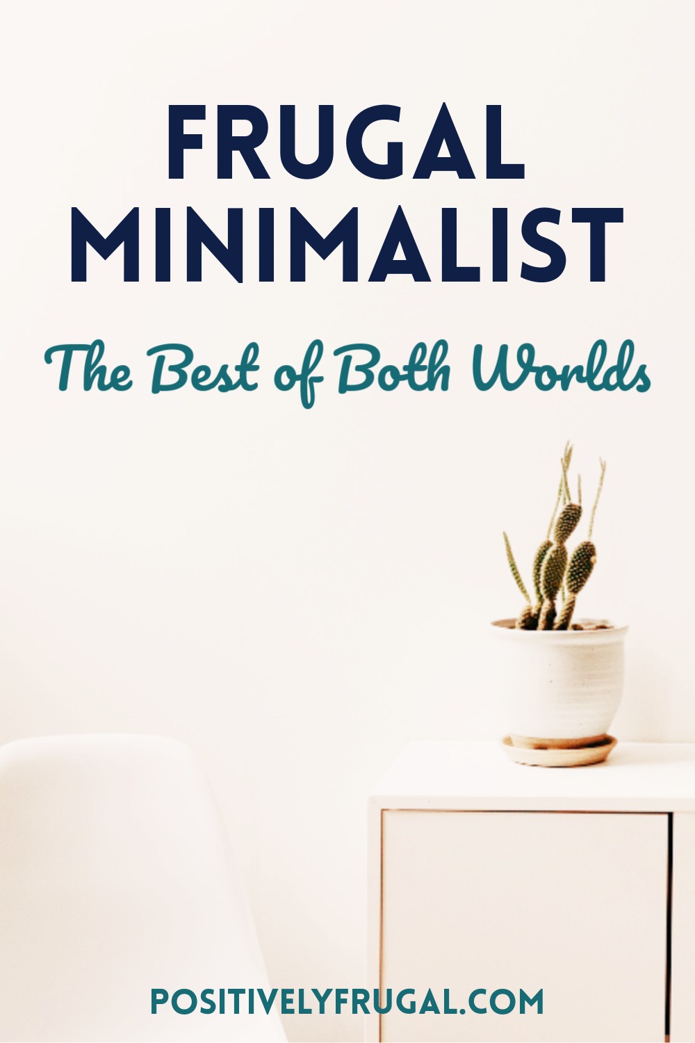 Frugal Minimalist by PositivelyFrugal.com