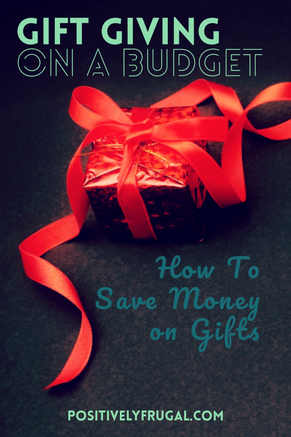 Gift Giving on a Budget by PositivelyFrugal.com