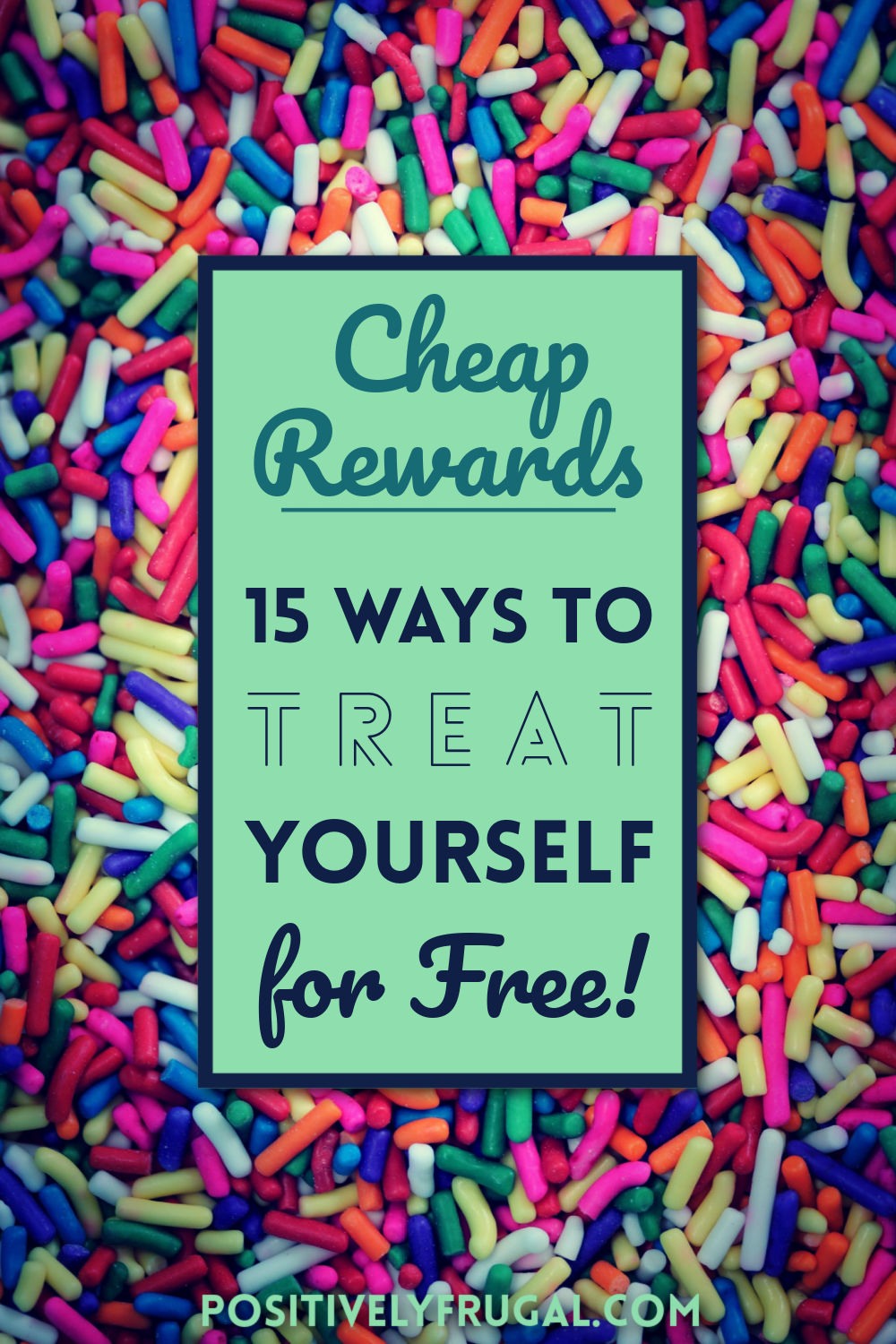 Ways to Treat Yourself for Free Cheap Rewards by PositivelyFrugal.com