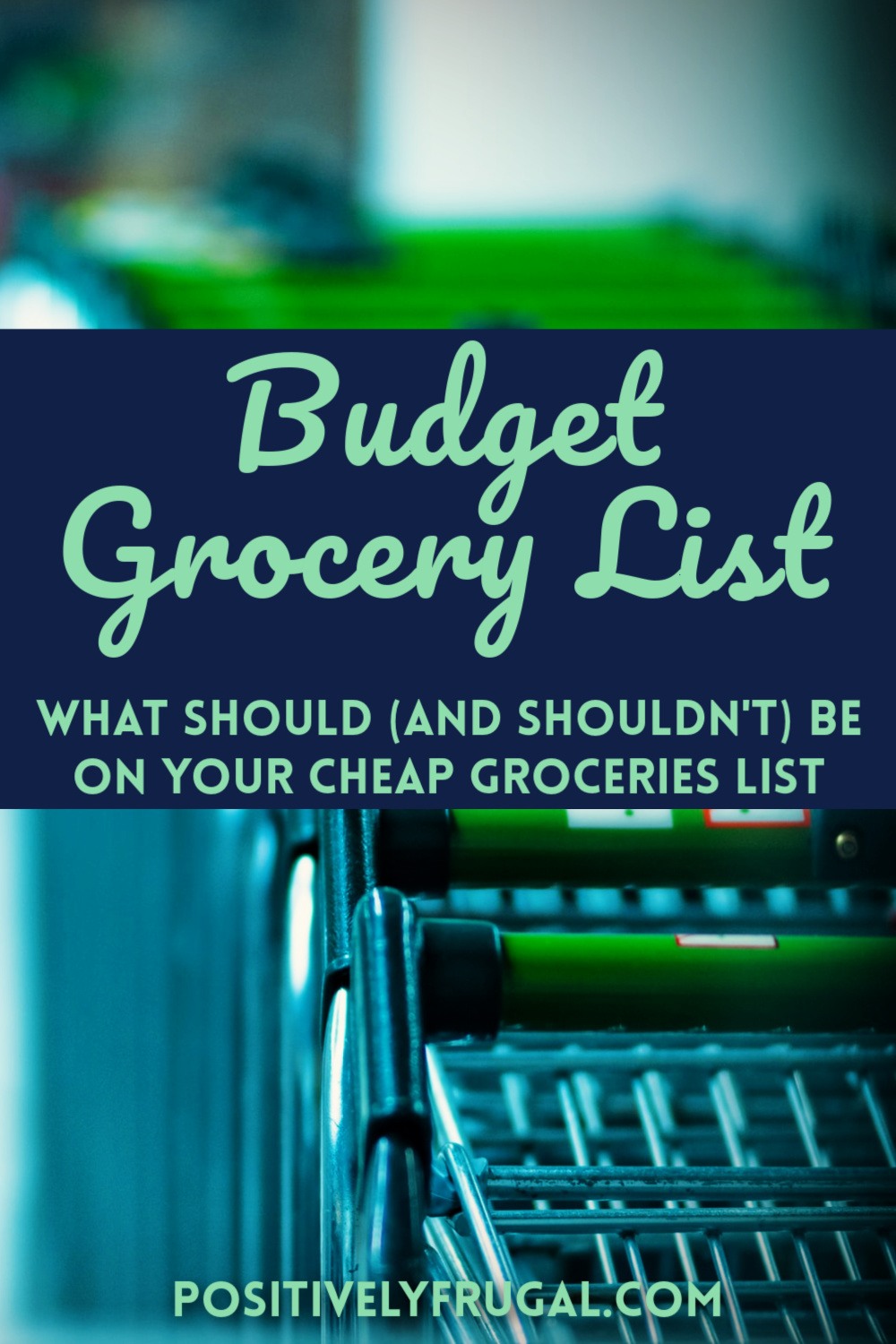 A Budget Grocery List by PositivelyFrugal.com