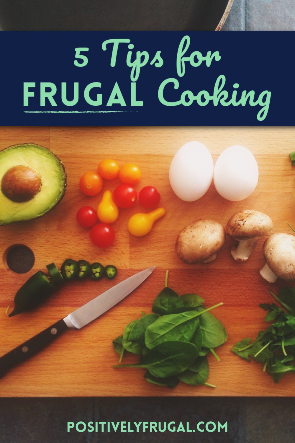 Best Tips for Frugal Cooking by PositivelyFrugal.com