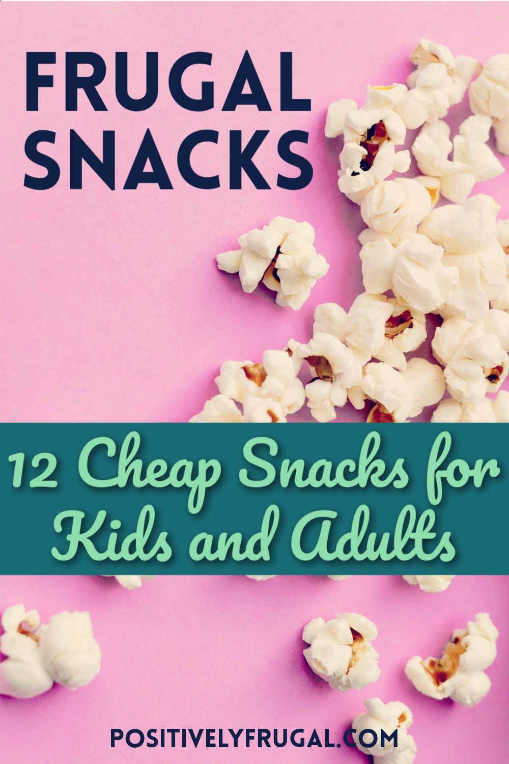 Frugal Snacks Cheap Snacks for Kids and Adults by PositivelyFrugal.com