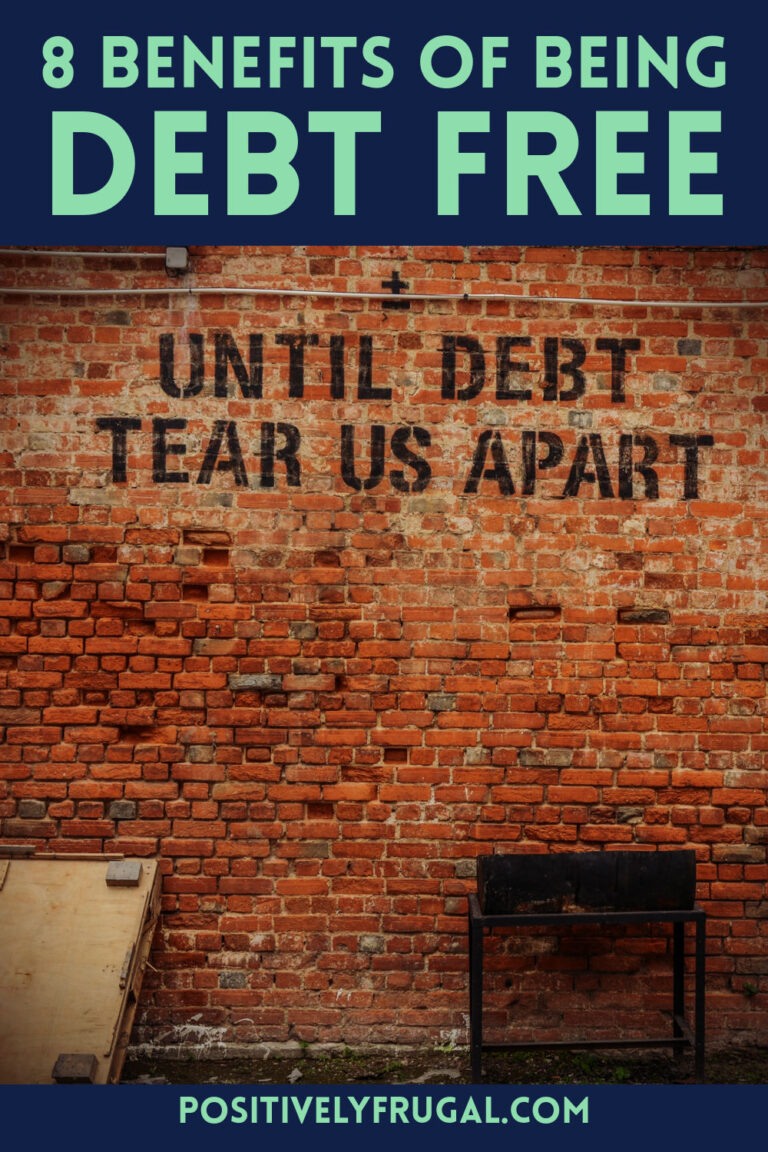 8 Benefits of Being Debt Free - Positively Frugal