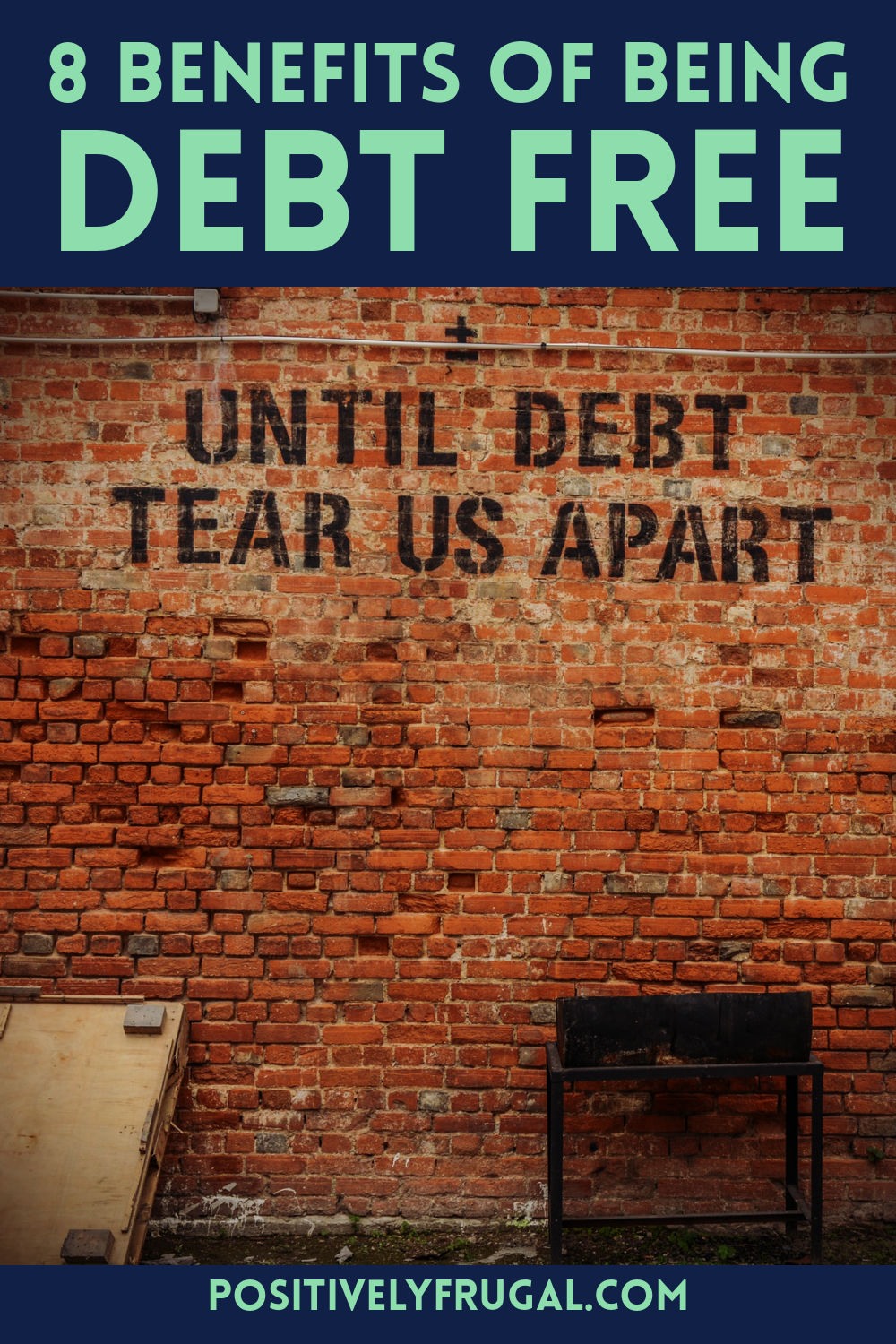 8 Great Benefits of Being Debt Free by PositivelyFrugal.com