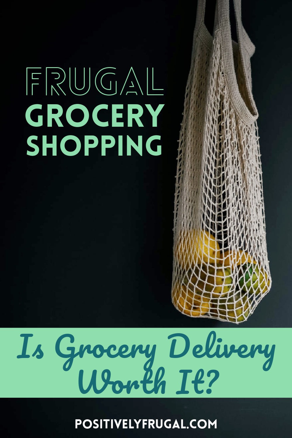 Is Grocery Delivery Worth It Frugal Grocery Shopping by PositivelyFrugal.com