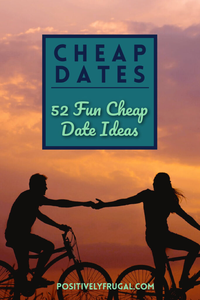 cheap-dates-52-fun-cheap-date-ideas-positively-frugal