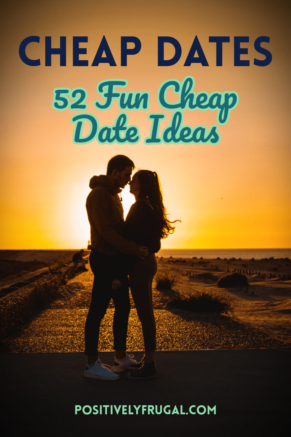 52 Fun Cheap Date Ideas by PositivelyFrugal.com