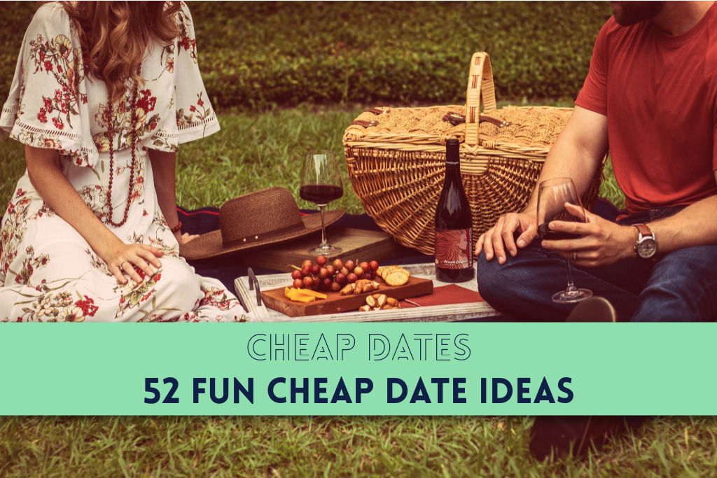 Cheap Dates 52 Fun Cheap Date Ideas by PositivelyFrugal.com