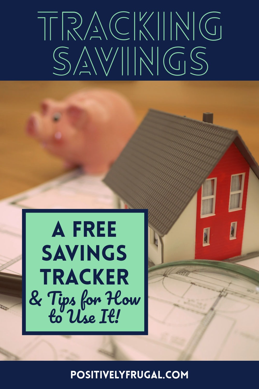 Tracking Savings A Free Savings Tracker Tips for Using It by PositivelyFrugal.com