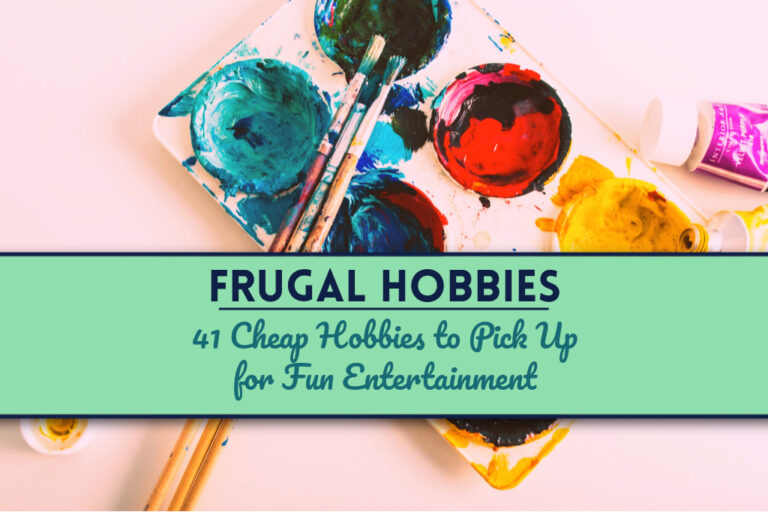 Read more about the article Frugal Hobbies: 41 Cheap Hobbies to Pick Up for Fun