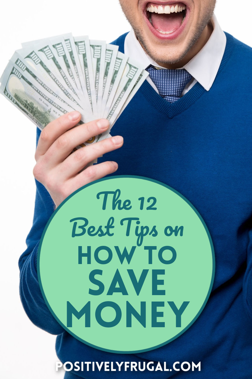 12 Best Tips on How To Save Money by PositivelyFrugal.com