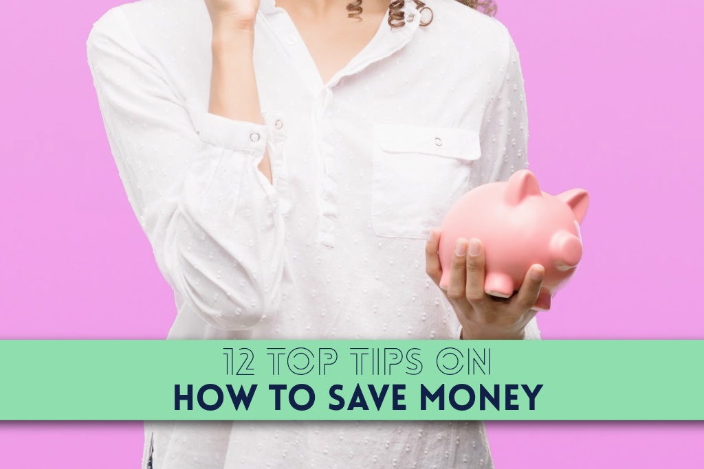12 Top Tips on How To Save Money by PositivelyFrugal.com