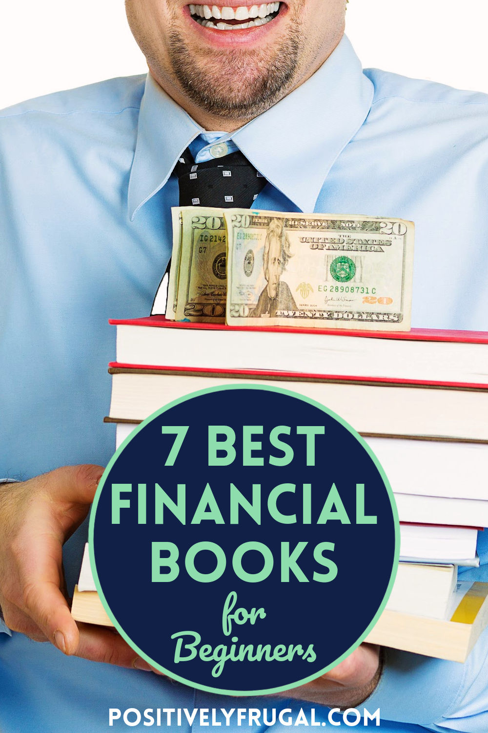 7 Best Financial Books for Beginners by PositivelyFrugal.com