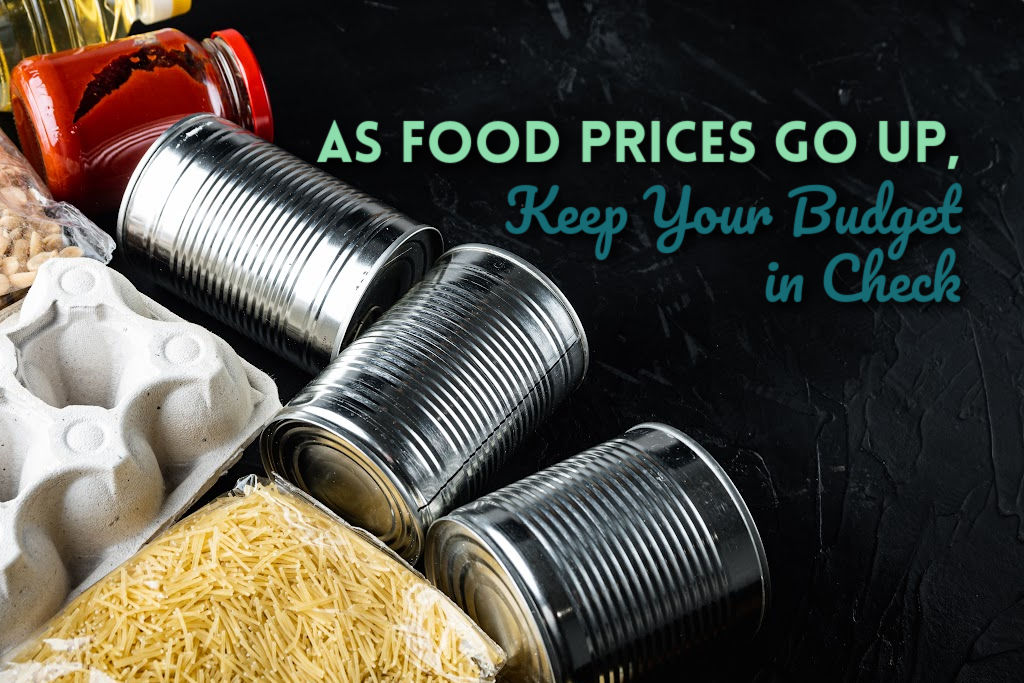 As Food Prices Go Up Keep Your Budget in Check by PositivelyFrugal.com