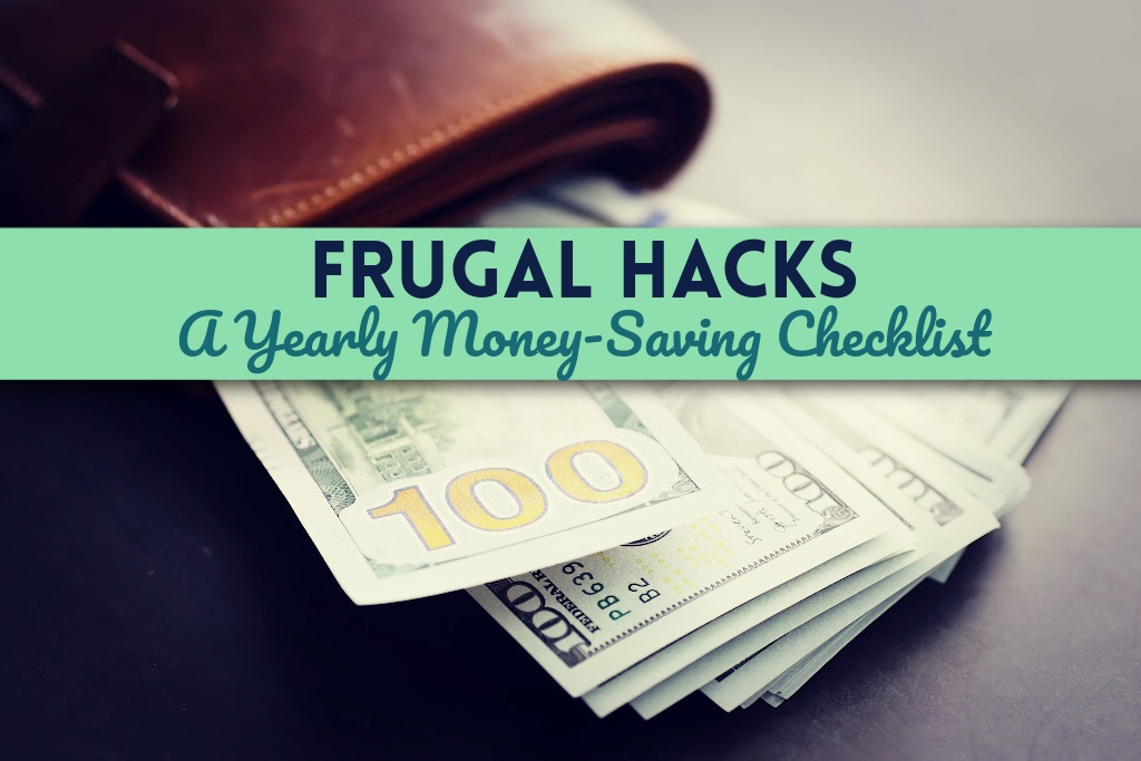 Frugal Hacks A Yearly Money Saving Checklist by PositivelyFrugal.com