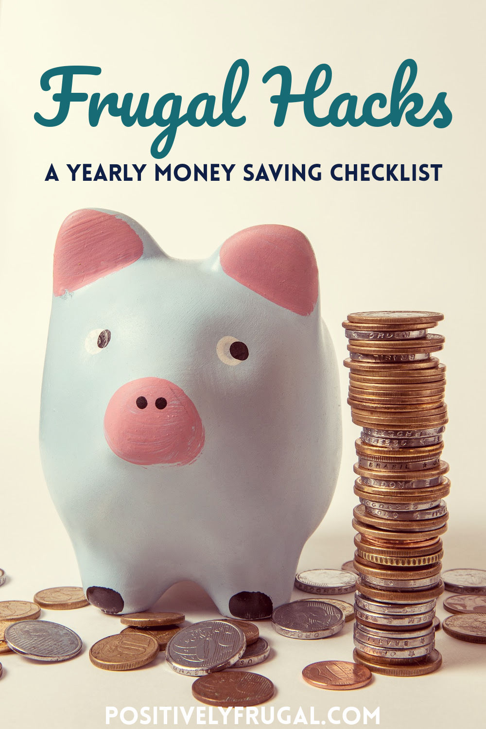 Frugal Hacks Yearly Money Saving Checklist by PositivelyFrugal.com
