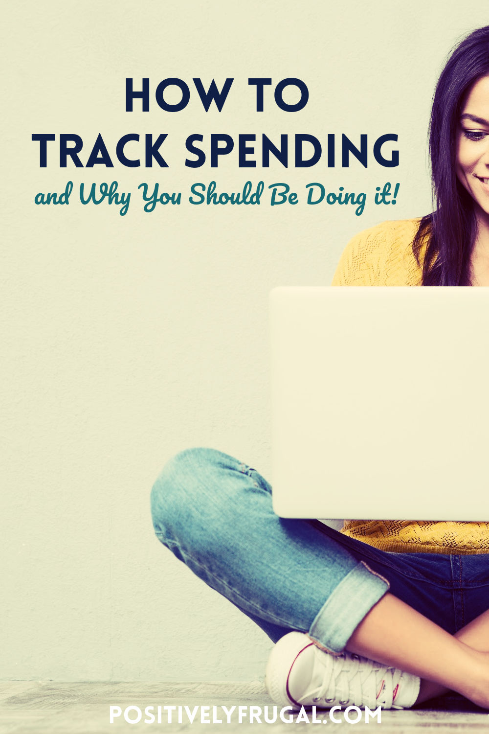 How To Track Spending and Why You Should Be Doing It by PositivelyFrugal.com