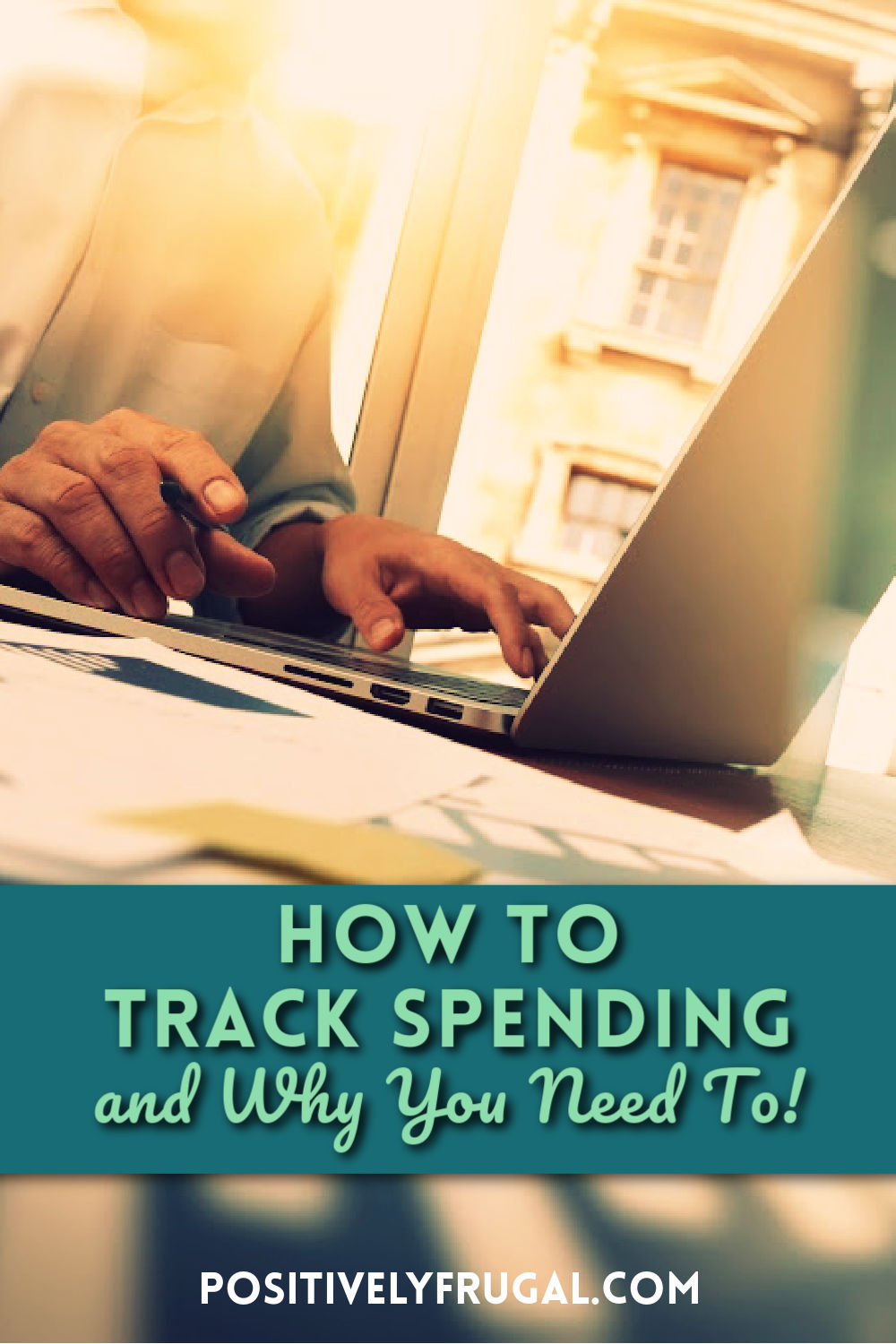 How To Track Spending and Why by PositivelyFrugal.com