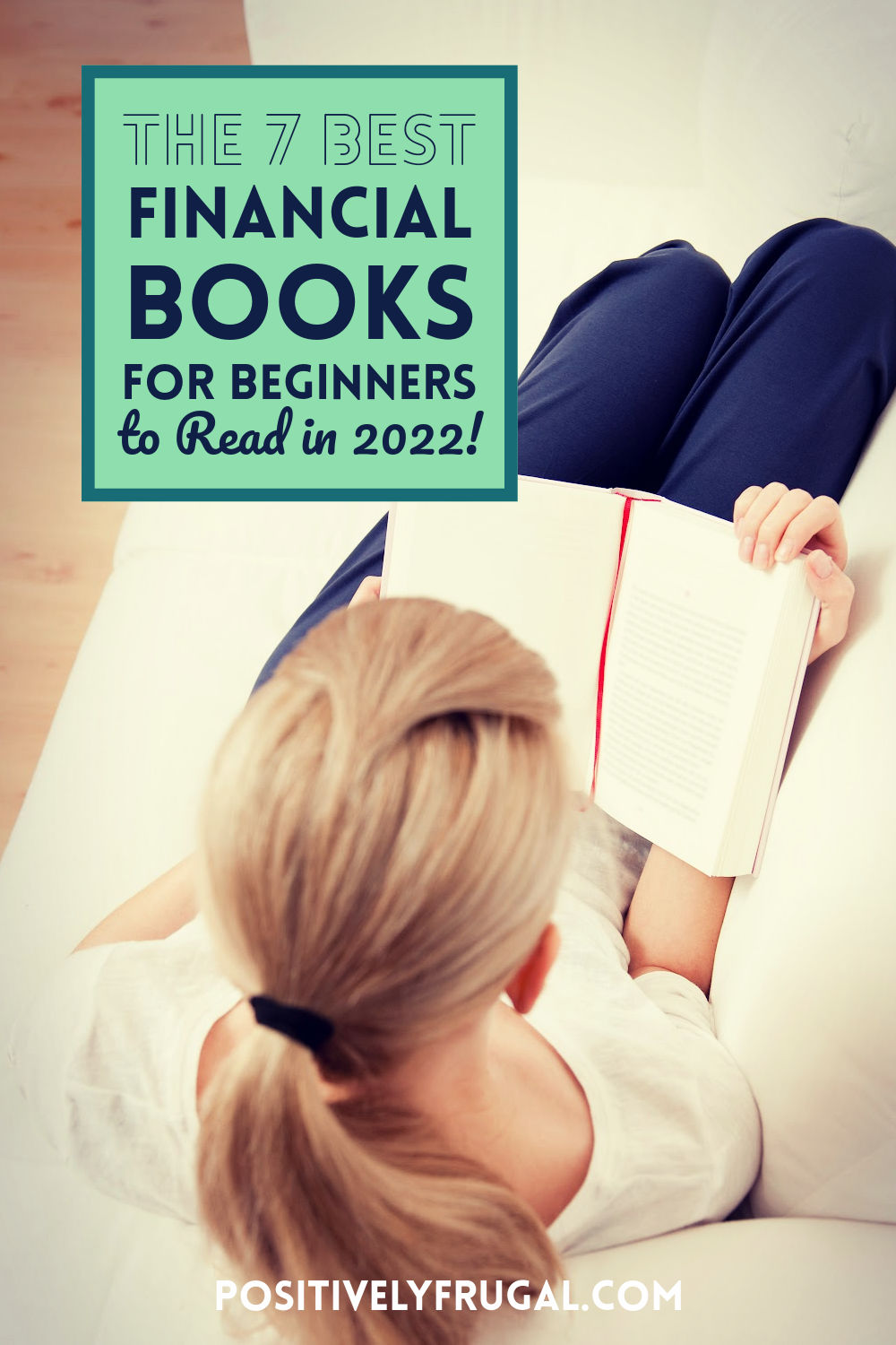 The 7 Best Financial Books for Beginners to Read in 2022 by PositivelyFrugal.com