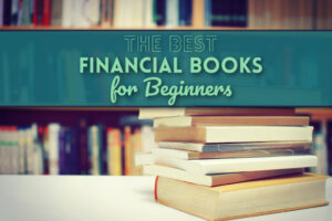 The Best Financial Books for Beginners by PositivelyFrugal.com