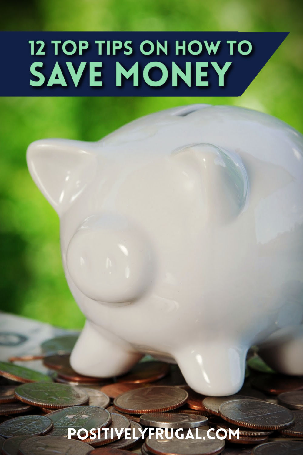 Tips on How To Save Money by PositivelyFrugal.com