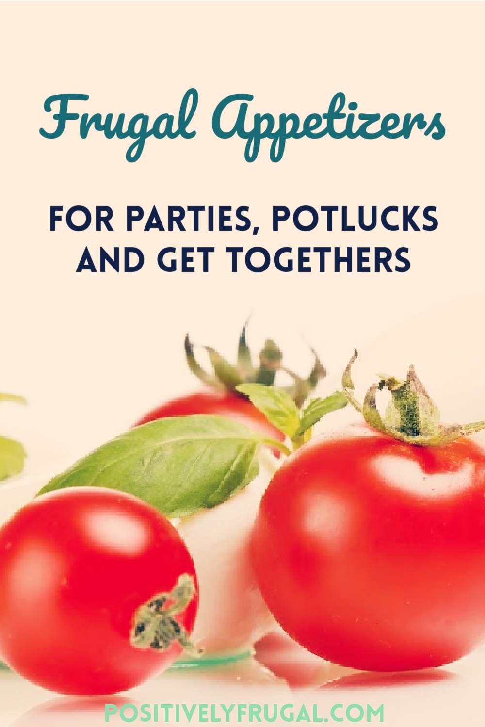 Frugal Appetizers for Parties, Potlucks and Gatherings by PositivelyFrugal.com