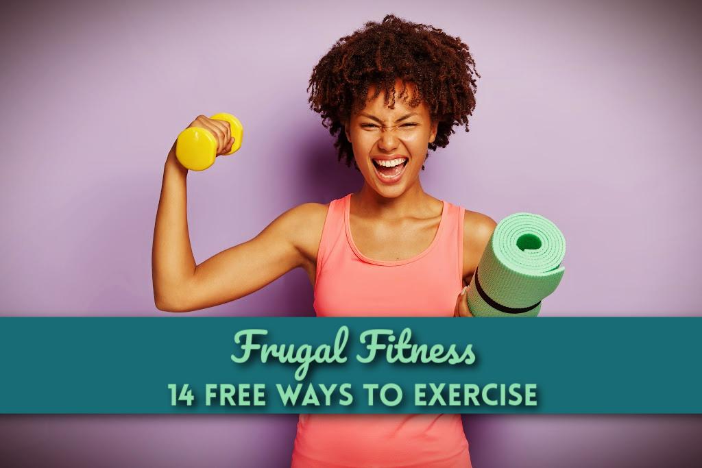 Frugal Fitness 14 Free Ways to Exercise by PositivelyFrugal.com