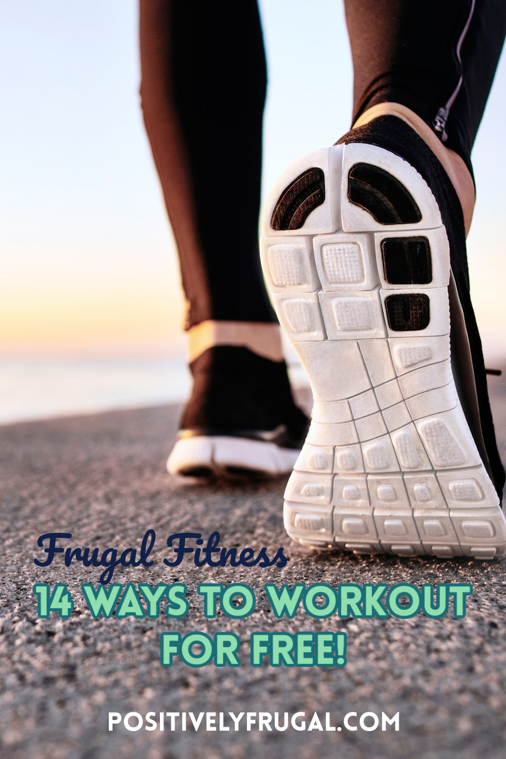Frugal Fitness 14 Ways To Workout for Free by PositivelyFrugal.com
