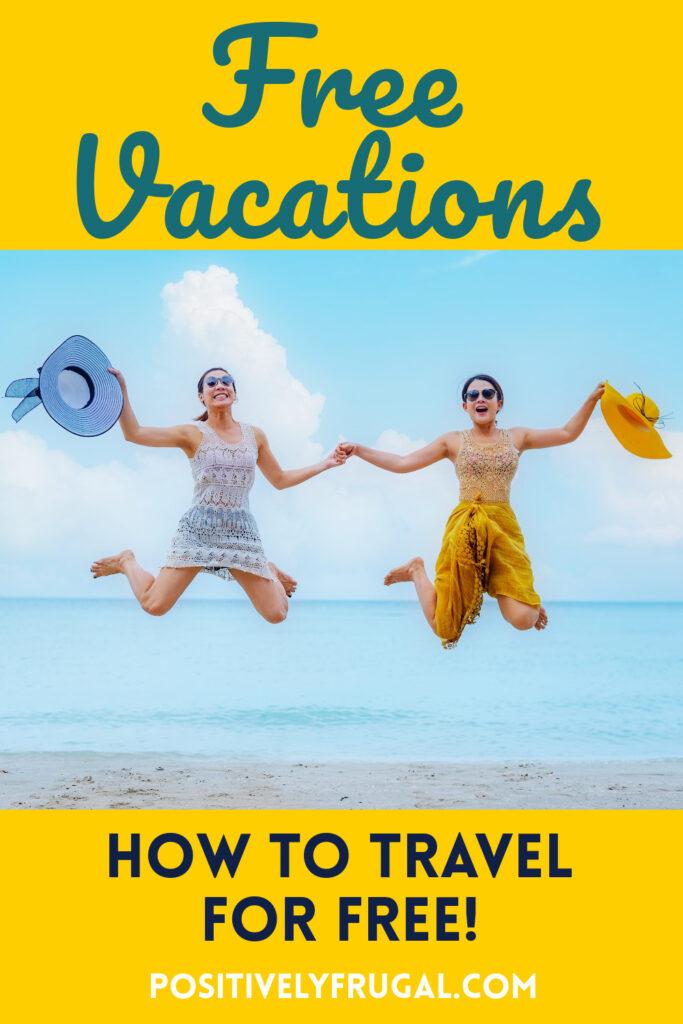 Free Vacations: How To Travel for Free! - Positively Frugal