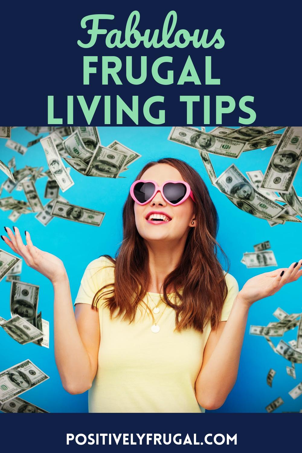 Fabulous Frugal Living Tips by PositivelyFrugal.com