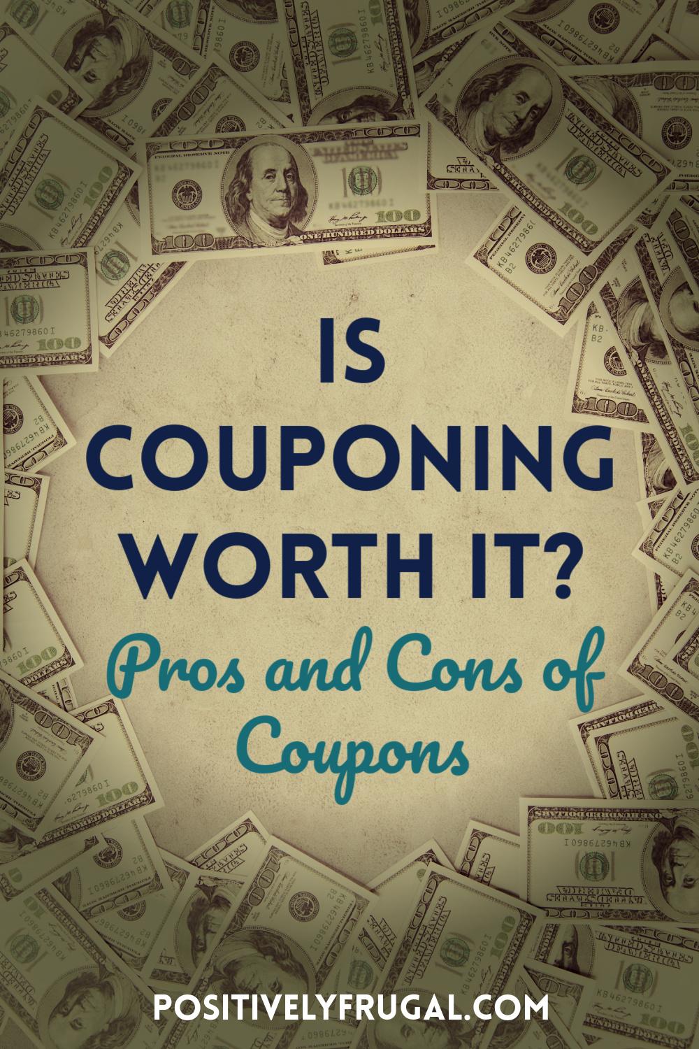 Is couponing worth it Pros and Cons of Using Coupons