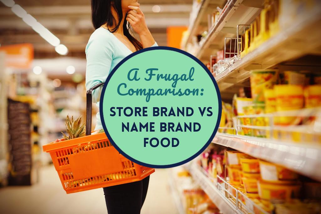 A Frugal Comparison Store Brand vs Name Brand Food by PositivelyFrugal.com